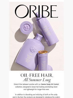 Oribe - Oil-Free Hair, All Summer Long