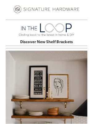 Signature Hardware - Discover Our Favorite New Shelf Brackets 🛠