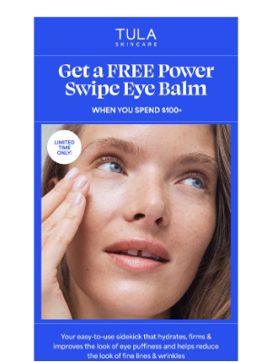 TULA - Get a FREE Power Swipe Eye Balm!