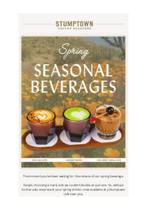 Stumptown Coffee Roasters - Not one spring beverage—three!