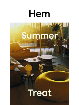 Hem - Summer Treat — 15% Off Your Next Order