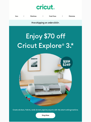 Cricut - $70 Off Cricut Explore® 3! 🎉