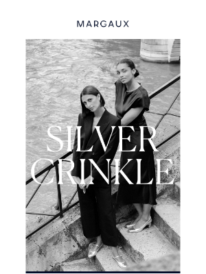 Margaux - Focus on: SILVER CRINKLE