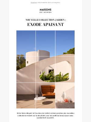 MaisonsduMonde (France) - La nouvelle collection jardin : EXODE APAISANT