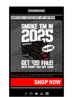 Hoonigan - NEW YEAR, MORE MONEY: $20 FREE WITH YOUR $100 GIFT CARD!