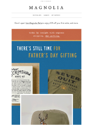 Magnolia Market - Last call for Father’s Day gifting!