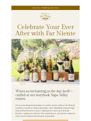 Far Niente Winery - Your Fairytale Unfolds