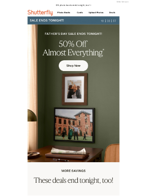 Shutterfly - Last day! Get 50% off almost everything for dad 💚