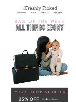 Freshly Picked - 🖤 All Ebony Bags: Grab 25% NOW 🖤