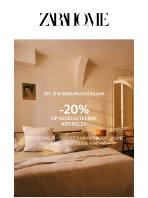 Zara Home (Netherlands) - Zet je winkelmandje klaar! -20% op geselecteerde artikelen