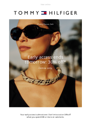 Tommy Hilfiger - 30% off: your early access ends tomorrow!