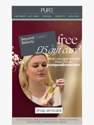 PURE Spa & Beauty - Spend £50 on Skincare, We’ll Gift You £15 Back