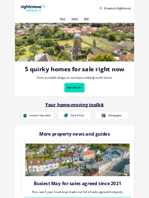 Rightmove (United Kingdom) - Hi Shawna, 5 quirky homes for sale right now