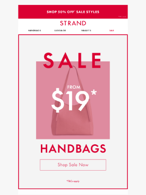 SALE: Handbags from $19*