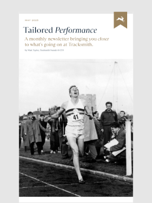 A Tracksmith Newsletter: Tailored Performance