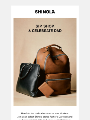 Shinola - Join us for a special Father’s Day weekend