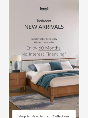 Jerome's Furniture - Invest In Better Sleep: New Bedroom Collections + 60 Month Financing