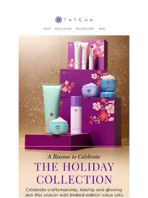 Tatcha - Our Holiday collection is here!