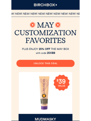 Birchbox USA - 🌟Just Dropped: Your May Customization Favorites Await!
