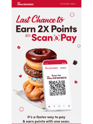 Tim Hortons - 2X Points Ends Tomorrow!