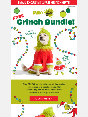 Don’t be a Grinch, these FREE gifts won't last long!