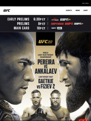 UFC Official Online Store - UFC 313 : Pereira vs Ankalaev | 10P ET TONIGHT on ESPN+