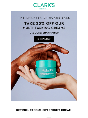 Clark's Botanicals - Multi-Tasking Creams, Now 20% Off