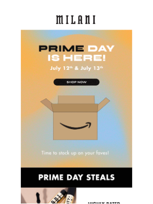 Milani - 🚨🚨🚨 PRIME DAY DEALS ARE HERE!