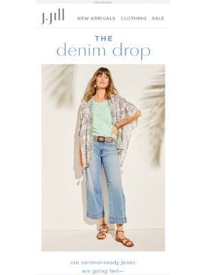 J. Jill - Grab our favorite summer jeans before they sell out.