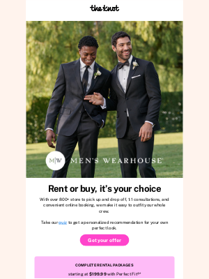 The Knot - Our best offer is here! Complete rental packages starting at $199.99 at Men's Wearhouse