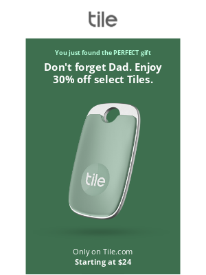 Tile, Inc - Last Chance! Father's Day Sale - 30% Off Select Tile Products