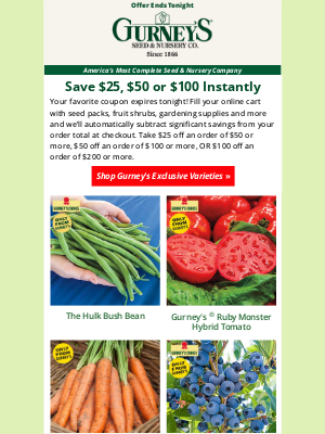 Gurney’s Seed and Nursery Co. - Up to $100 FREE for spring gardening.