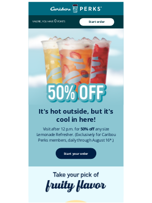 Caribou Coffee - Take a cooldown with 50% off Lemonade Refreshers!