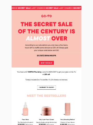 Go-To Skin Care - Last Call For 25% Off.