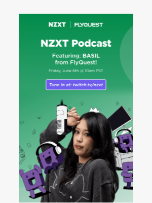 NZXT - Podcast #202  - Feat. BASIL from Flyquest!