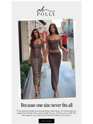 Oh Polly - Your perfect fit, no compromises