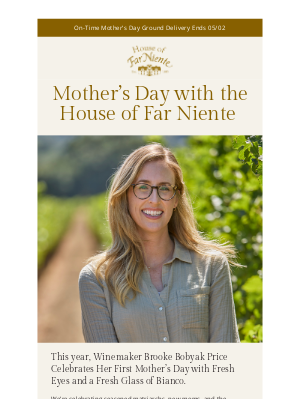 Far Niente Winery - Celebrate Mom