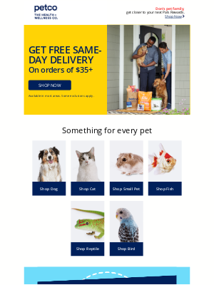 Petco - Need it today? We’ll deliver, FREE!