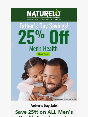 NATURELO Premium Supplements - Treat Dad to a Health Boost with 25% Off!