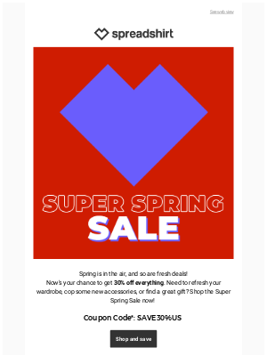 Spreadshirt - 🌼 Super Spring Sale: 30% off everything you love!