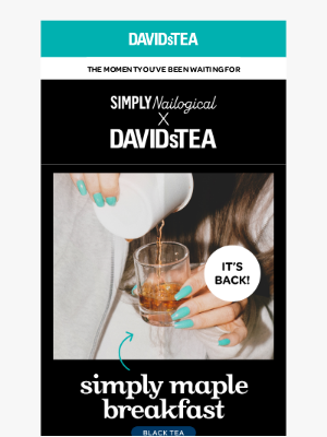 DAVIDsTEA - Simply Maple Breakfast is BACK!