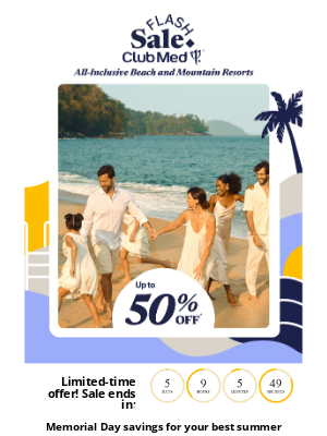 Club Med - Memorial Day Flash Sale: Up to 50% Off