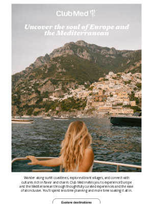 Club Med - Wish you were here: Europe and the Med are waiting