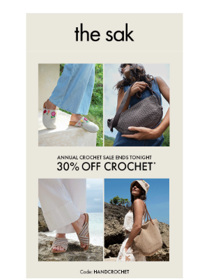 The Sak - CROCHET SALE: 30% Off Ends Tonight ⏰