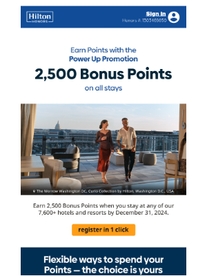 Hilton Hotels & Resorts - MARGIE, register now for the Power Up Promotion to earn more on your next