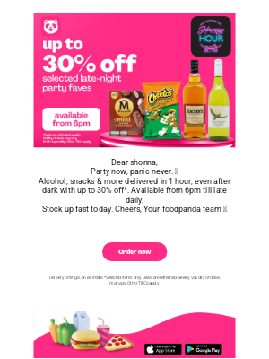 Foodpanda (Singapore) - Late-night party? We’ve got the booze & more.
