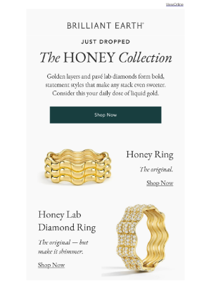 Brilliant Earth - JUST DROPPED: The Honey Collection