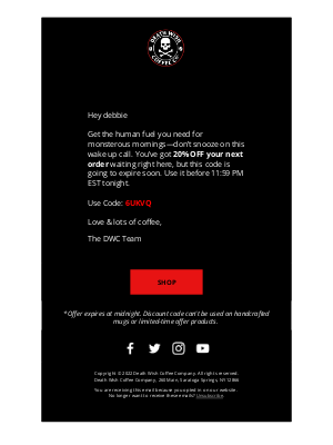 Death Wish Coffee Company - Not to alarm you debbie, but...