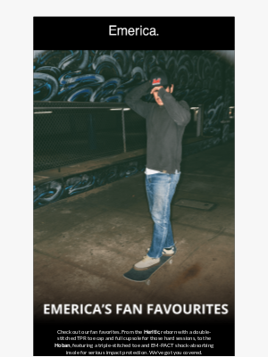 Emerica - Check out our fan favorites