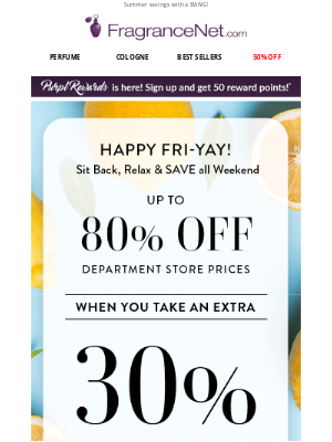 FragranceNet - We’ve UPPED your offer! Now take an extra 30% off!